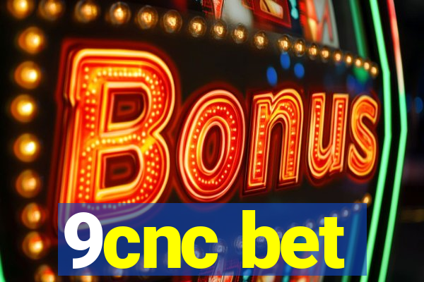 9cnc bet